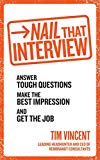 Book Nail that Interview: Answer Tough Questions, Make the Best Impression, and Get the Job free