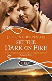 Book Set the Dark on Fire. by Jill Sorenson free