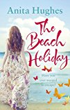 Book The Beach Holiday. by Anita Hughes free
