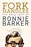 Book Fork Handles: The Bery Vest of Ronnie Barker free