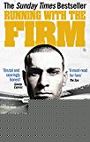 Book Running with the Firm: My Double Life as an Undercover Hooligan free