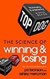 Book Top Dog: The Science of Winning and Losing free