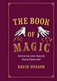 Book The Book of Magic: Astound and Amaze Your Friends! free