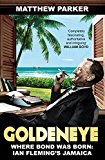 Book Goldeneye: Where Bond was Born: Ian Fleming's Jamaica free