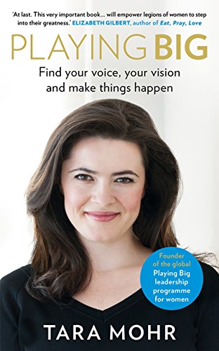 Book Playing Big: Find Your Voice, Your Vision and Make Things Happen free