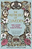 Book The Mistresses of Cliveden: Three Centuries of Scandal, Power and Intrigue in an English Stately Home free