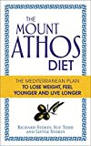 Book The Mount Athos Diet: The Mediterranean Plan to Lose Weight, Feel Younger and Live Longer free