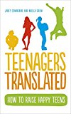 Book Teenagers Translated: How to Raise Happy Teens free