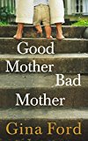 Book Good Mother, Bad Mother free