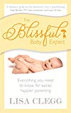 Book The Blissful Baby Expert: Everything You Need to Know for Easier, Happier Parenting free