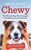 Book Chewy: The Street Dog who Brought a Neighbourhood Together free
