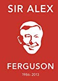 Book The Alex Ferguson Quote Book: The Greatest Manager in His Own Words free