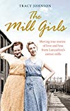 Book The Mill Girls: Moving True Stories of Love and Loss from Inside Lancashire's Cotton Mills free