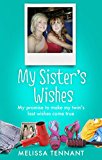 Book My Sister's Wishes: My Promise to Make my Twin's Last Wishes Come True free