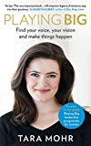 Book Playing Big: Find Your Voice, Your Vision and Make Things Happen free