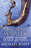 Book Ancient worlds: an epic history of East and West free