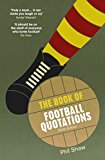 Book The Book of Football Quotations free