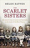 Book The Scarlet Sisters: My Nanna's Story of Secrets and Heartache on the Banks of the River Thames free