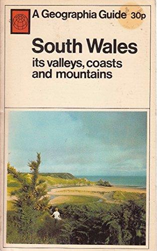 Book South Wales: its mountains, rivers and valleys (A Geographia guide) free