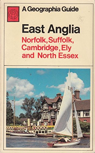 Book A Geographia Guide - East Anglia - Norfolk, Suffolk, Cambridge, Ely, And North Essex free