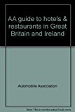 Book Aa Guide To Hotels & Restaurants In Great Britain And Ireland free