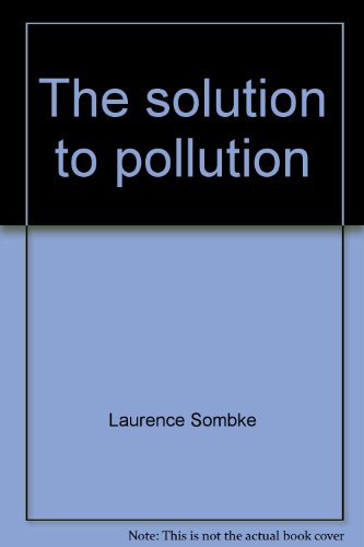 Book The Solution To Pollution: 101 Things You Can Do To Clean Up Your Environment free