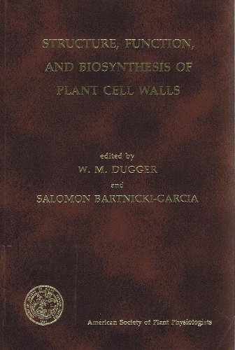 Book Structure, Function, and Biosynthesis of Plant Cell Walls: Proceedings of the Seventh Annual Symposium in Botany, January 12-14, 1984, University of free