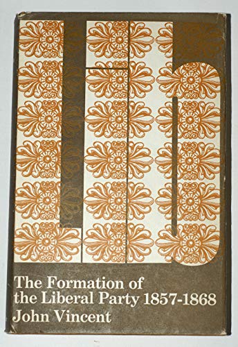 Book Formation of the Liberal Party, 1857-68 free