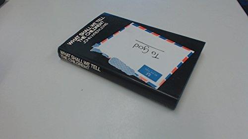 Book What Shall We Tell The Children? free