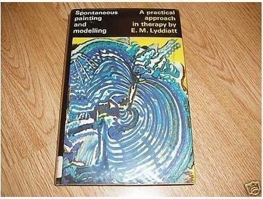 Book Spontaneous Painting And Modelling: A Practical Approach In Therapy free