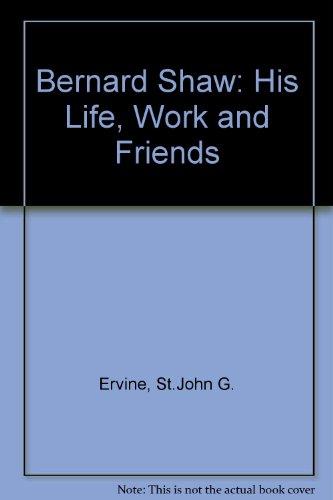 Book Bernard Shaw: his life, work and friends free