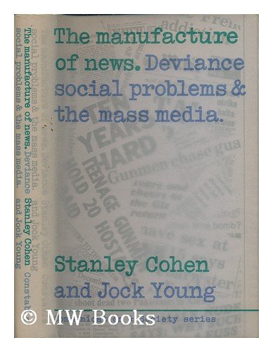Book The manufacture of news;: Social problems, deviance and the mass media (Communication and society) free