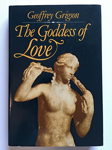 Book The Goddess of Love: The Birth, Triumph, Death and Return of Aphrodite free
