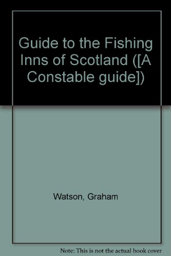 Book A Guide To The Fishing Inns Of Scotland free