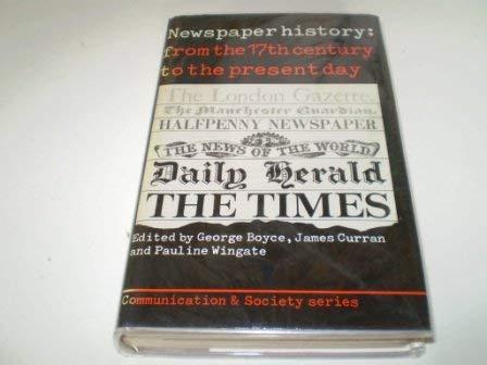 Book Newspaper history from the seventeenth century to the present day (Communication and society) free