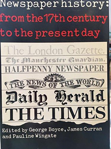 Book Newspaper History: From The Seventeenth Century To The Present Day free