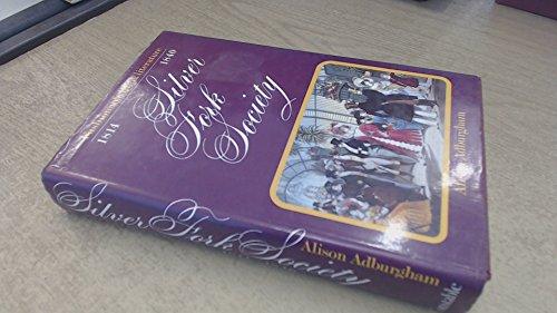 Book Silver fork society: Fashionable life and literature from 1814-1840 free