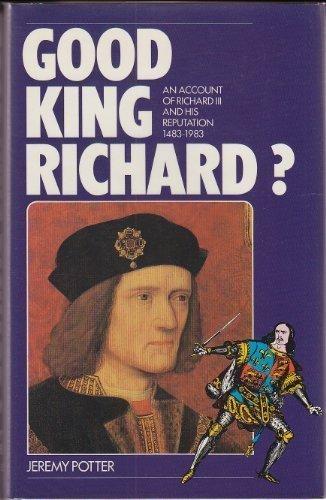 Book Good King Richard?  An Account of Richard III and his Reputation, 1483-1983 (Art & Architecture) free