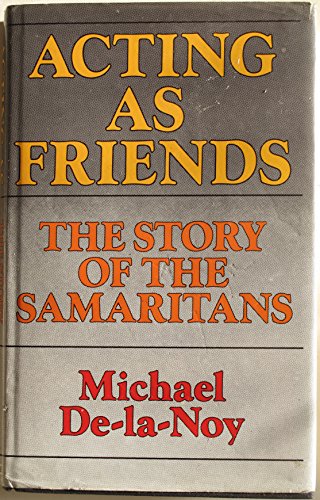 Book Acting As Friends: The Story Of The Samaritans free