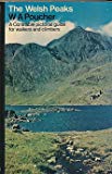 Book The Welsh Peaks: A Pictorial Guide to Walking in This Region and to the Safe Ascent of Its Principal Mountain Groups free