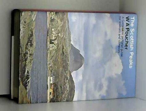 Book The Scottish Peaks: A Pictorial Guide to Walking in This Region and the Safe Ascent of Its Most Spectacular Mountains free