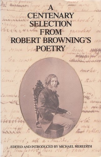Book The Centenary Selection from Robert Browning's Poetry (Literature and Criticism) (Literature & Criticism) free