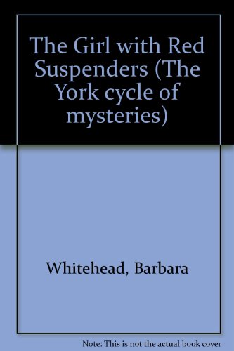 Book The Girl with Red Suspenders (The York Cycle of Mysteries) free