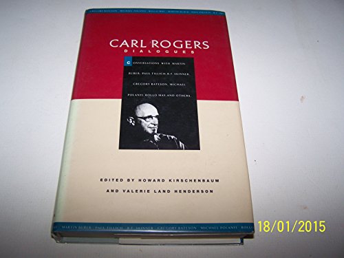 Book Carl Rogers: Dialogues- Conversations with Martin Buber, Paul Tillich, B. F. Skinner, Gregory Bateson, Michael Polanyi, Rollo May, and Others free