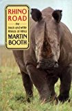 Book Rhino Road: Black and White Rhinos of Africa (Biography & Memoirs) free