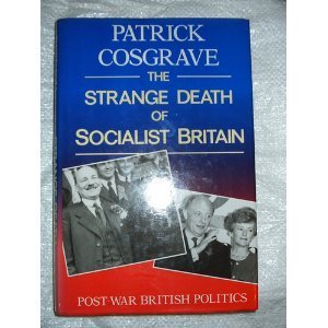 Book The Strange Death of Socialist Britain: Post War British Politics (History and Politics) free