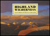 Book Highland Wilderness: A Photographic Essay of the Scottish Highlands (Photography) free