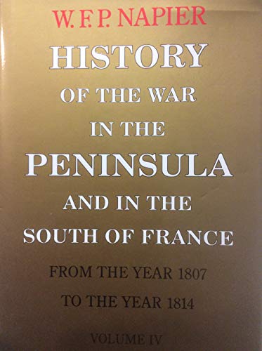Book History of the War in the Peninsula and in the South of Fran (History & Politics) (v. 4) free