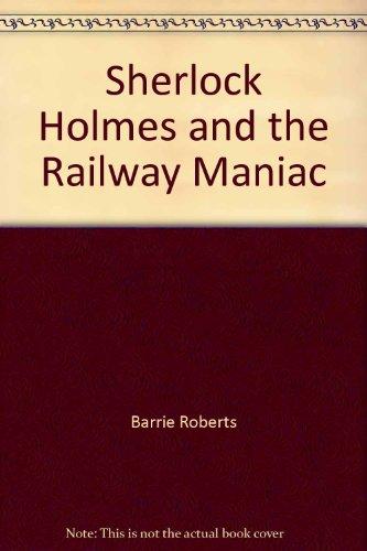 Book Sherlock Holmes and the Railway Maniac free
