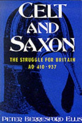Book Celt & Saxon: The Struggle for Britain, Ad 410-937 (Celtic Interest) free